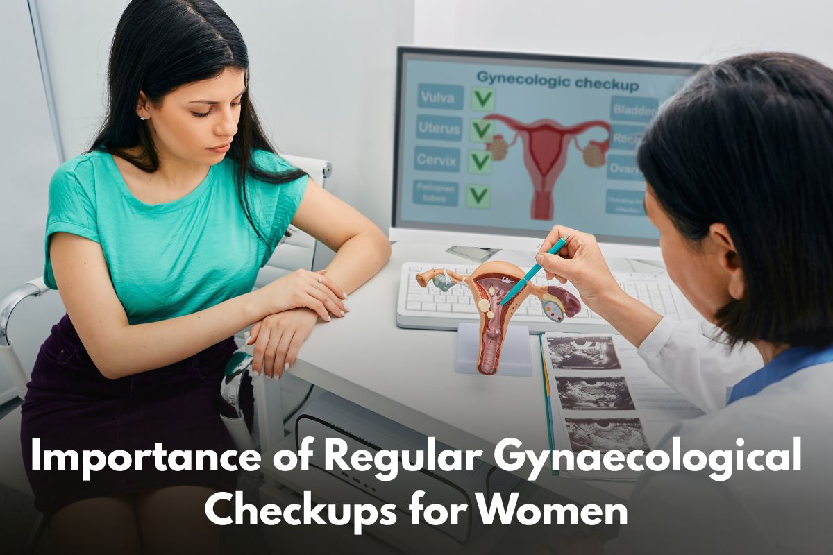 Importance of Regular Gynaecological Checkups for Women